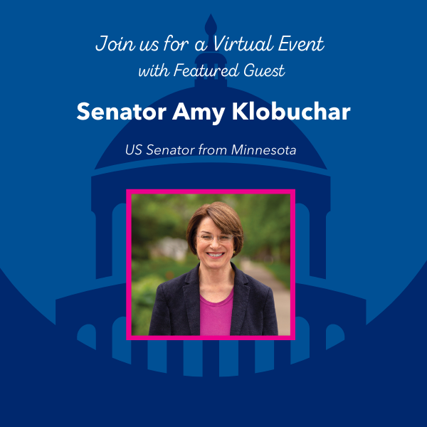 Join Us for a Virtual Event with Featured Guest Senator Amy Klobuchar