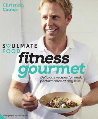 Fitness Gourmet: Delicious recipes for peak performance, at any level. PDF