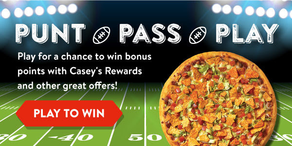 Punt Pass Play. Play for a chance to win bonus points with Casey's Rewards and other great offers! PLAY TO WIN