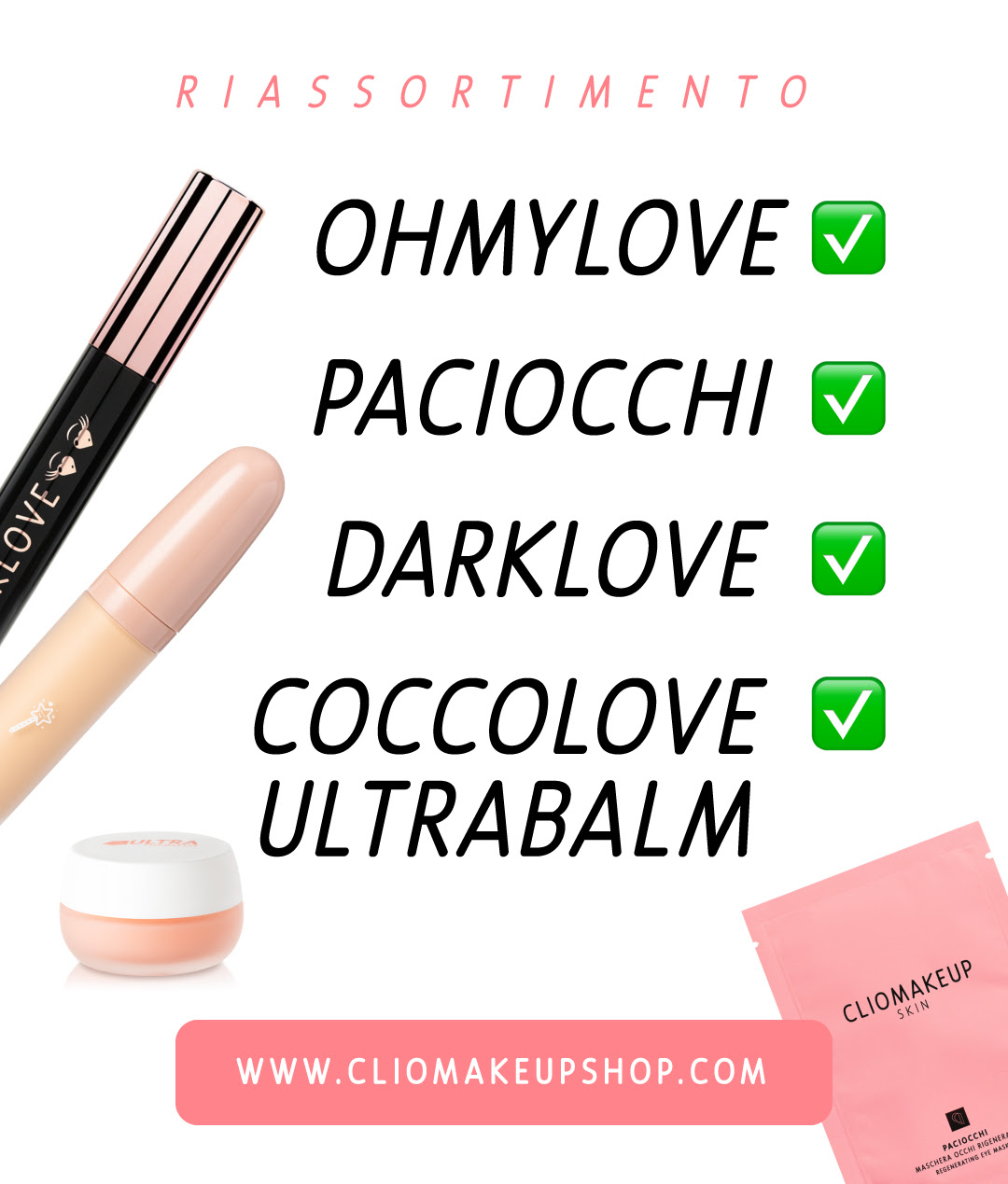 cliomakeup cliomakeupshop correttore ohmylove restock paciocchi darklove coccolove ultrabalm