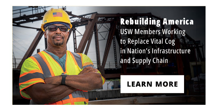  USW Members Working to Replace Vital Cog in Nation’s Infrastructure and Supply Chain