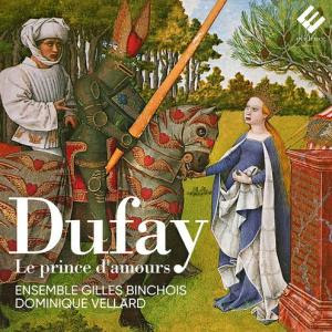 Dufay: Le Prince d'Amours