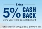 5% cash back on transaction above Rs.4000 for HDFC Debit card users