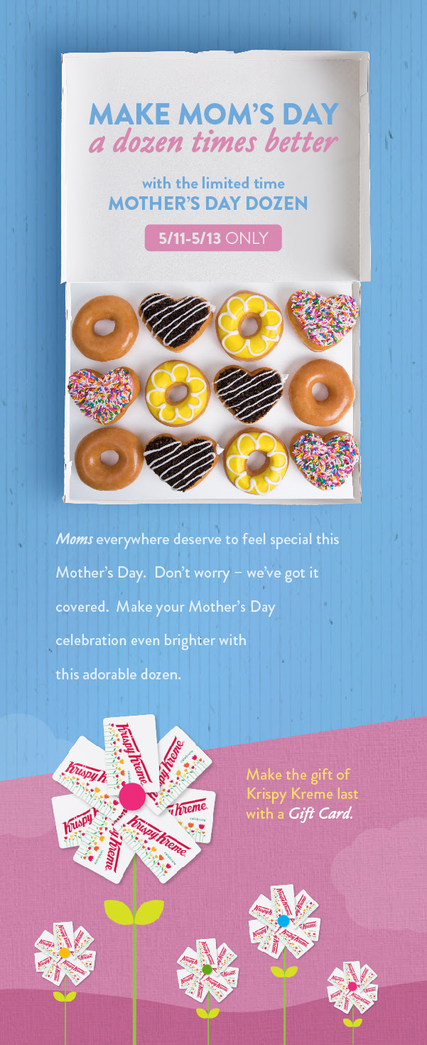 Limited time only Mother’s Day doughnuts are available 5/11-5/13. Pick up a dozen today!