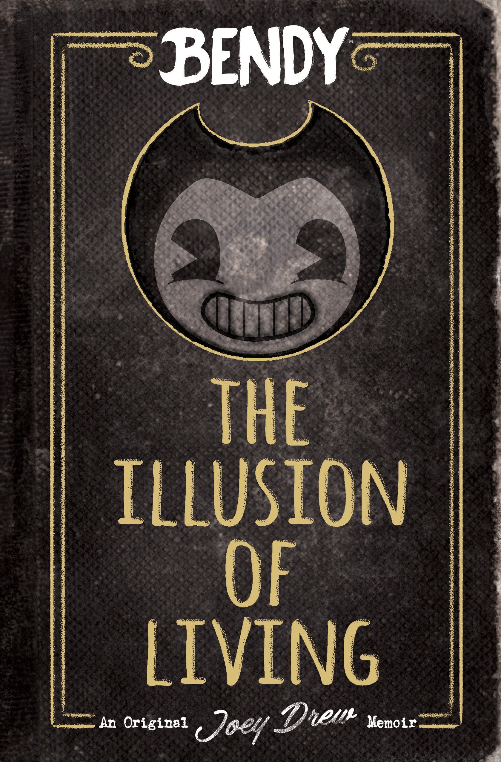 pdf download The Illusion of Living: An AFK Book (Bendy)