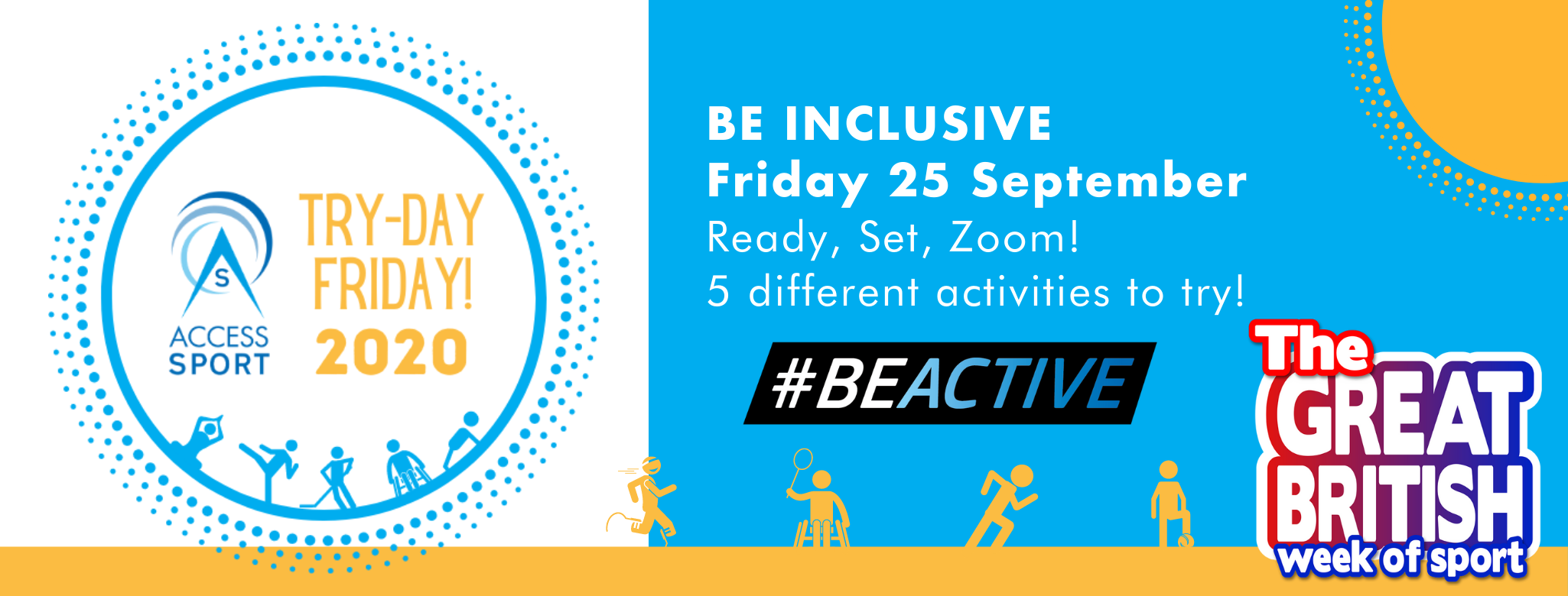Try-Day Friday 2020. Friday 25 September. Ready, Set, Zoom! 5 different activities to try. #BeActive