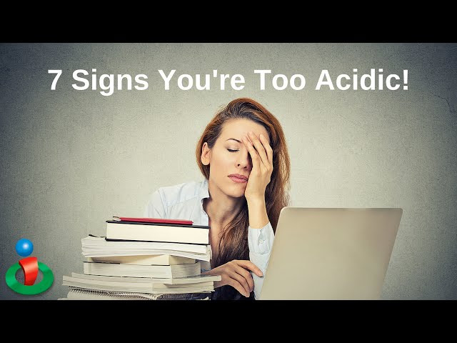 7 Signs and Stages of a Body That's Too Acidic  Sddefault