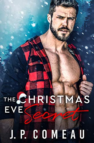 Cover for 'The Christmas Eve Secret: A Second Chance Romance'