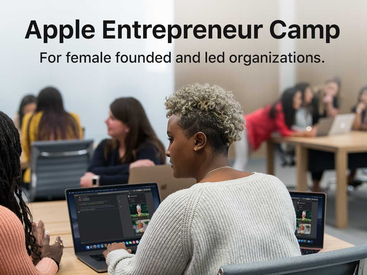 Apple Entrepreneur Camp. For female founded and led organizations.