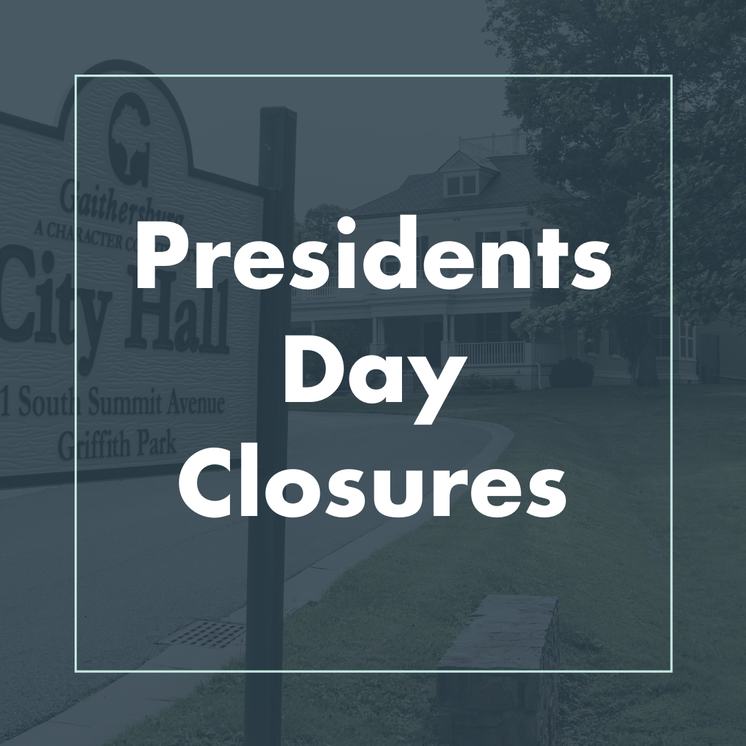 Gaithersburg Presidents Day Closures