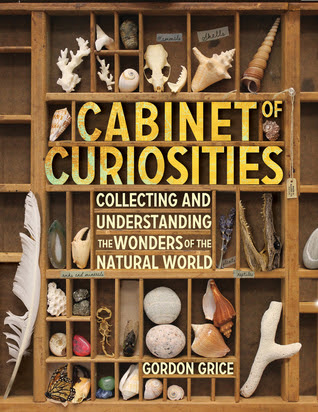 Cabinet of Curiosities: Collecting and Understanding the Wonders of the Natural World in Kindle/PDF/EPUB