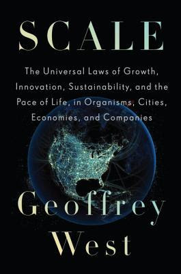 Scale: The Universal Laws of Growth, Innovation, Sustainability, and the Pace of Life in Organisms, Cities, Economies, and Companies EPUB