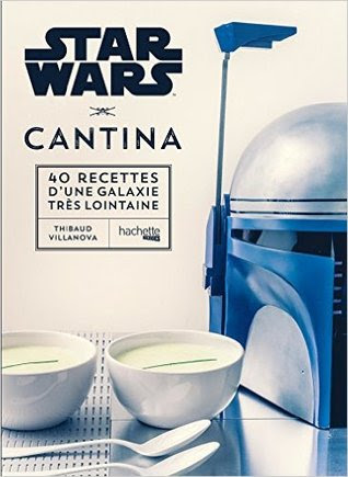 pdf download Star Wars Cantina: Les 40 Meilleures Recettes de La Galaxie