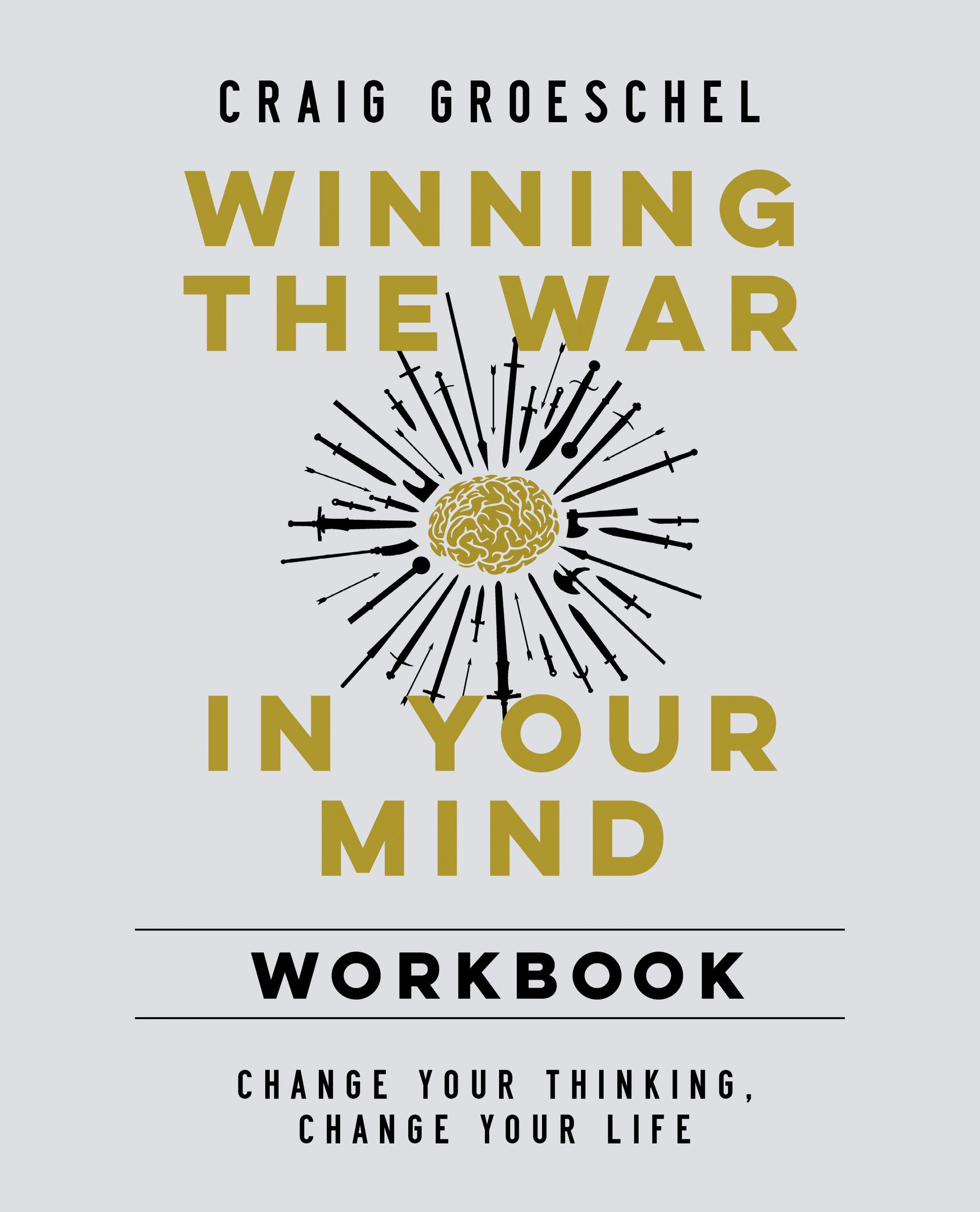 Winning the War in Your Mind Workbook: Change Your Thinking, Change Your Life PDF