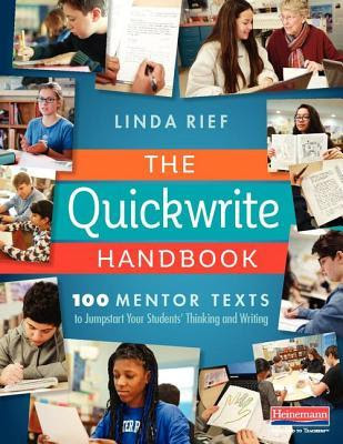 The Quickwrite Handbook: 100 Mentor Texts to Jumpstart Your Students' Thinking and Writing in Kindle/PDF/EPUB