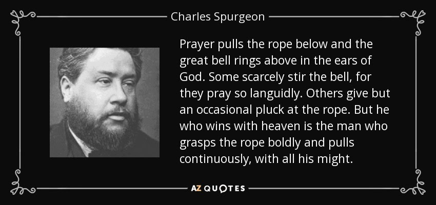Charles Spurgeon Quote- Prayer Ring That Bell