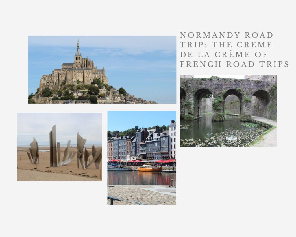 The Ultimate Normandy Road Trip Guide 2023 Many Other Roads