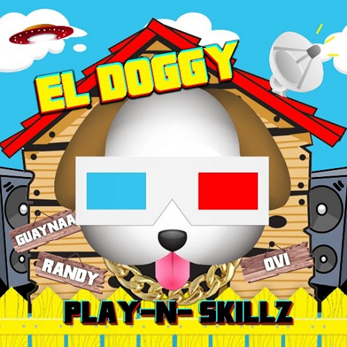 PLAY-N-SKILLZ Junto A Guaynaa, Ovi Y Randy Lanzan Nueva Colaboración “EL DOGGY (PERREO)”
