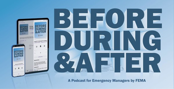 A visual representation of FEMA's "Before, During & After" podcast for emergency managers
