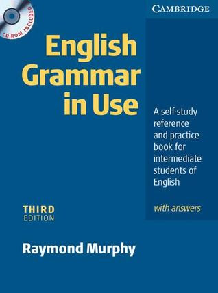 English Grammar in Use: A Self-Study Reference and Practice Book for Intermediate Students of English with Answers PDF