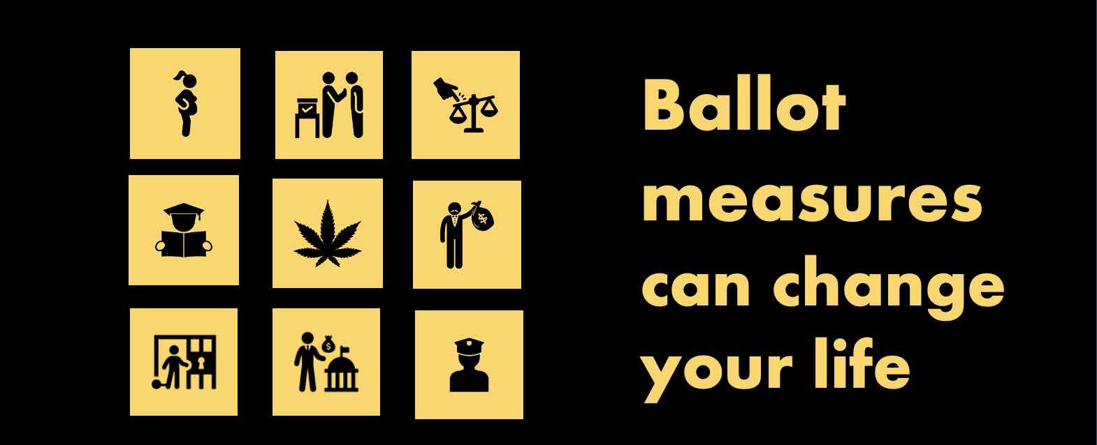 Nine ballot measures that could change your life