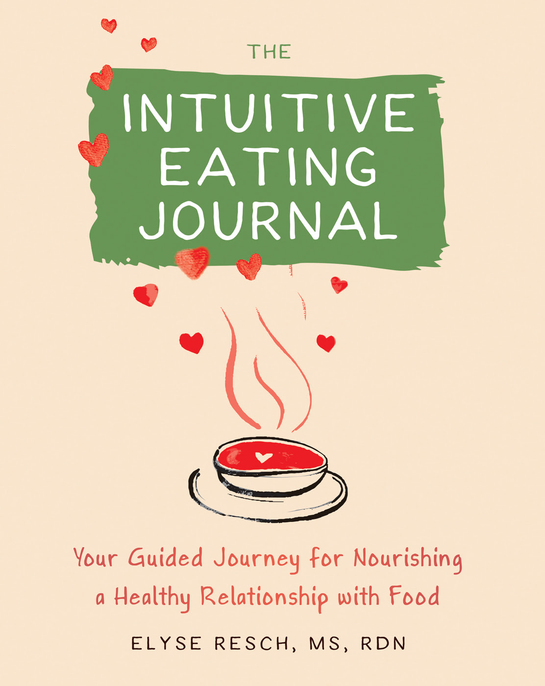 pdf download The Intuitive Eating Journal: Your Guided Journey for Nourishing a Healthy Relationship with Food
