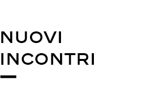 NUOVI INCONTRI NUOVI INCONTRI