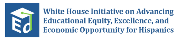 White House Initiative on Advancing Educational Equity, Excellence, and Economic Opportunity for Hispanics logo