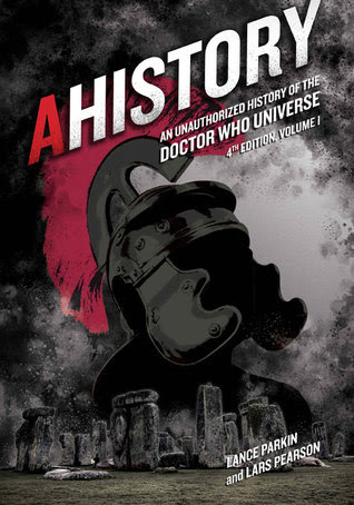 AHistory:An Unauthorized History of the Doctor Who Universe (Fourth Edition Vol. 1) PDF