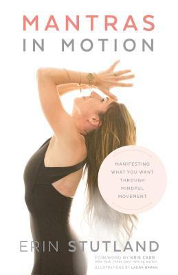 Mantras in Motion: Using Mantra and Movement to Get What You Want Most in Life in Kindle/PDF/EPUB