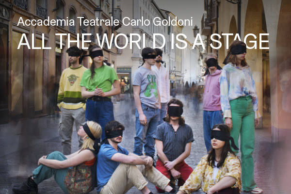 All The World Is A Stage - Teseo - Teatro Maddalene Padova