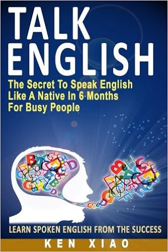EBOOK Talk English: The Secret To Speak English Like A Native In 6 Months For Busy People