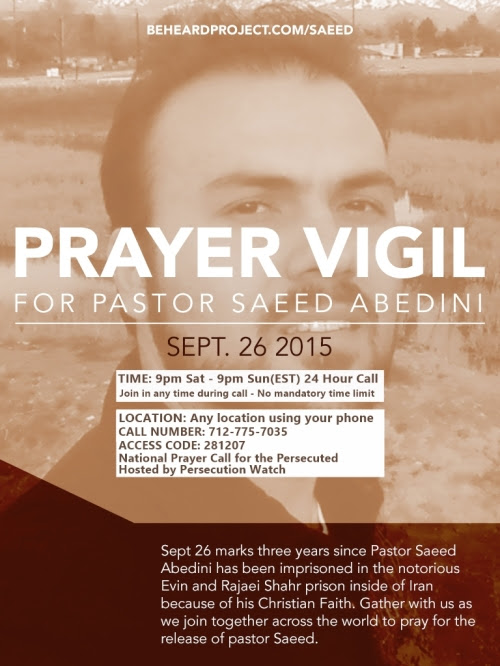 2015 Prayer Vigil for Saeed Abedini hosted by Persecution Watch, National Prayer Conference call for the Persecuted Church (CLICK TO ENLARGE)