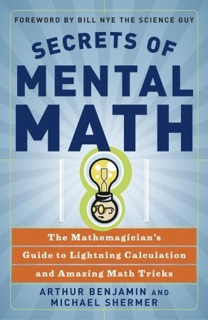 Secrets of Mental Math: The Mathemagician's Guide to Lightning Calculation and Amazing Math Tricks PDF