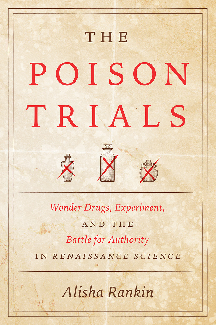 The Poison Trials: Wonder Drugs, Experiment, and the Battle for Authority in Renaissance Science in Kindle/PDF/EPUB