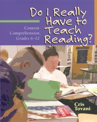 Do I Really Have to Teach Reading?: Content Comprehension, Grades 6-12 EPUB