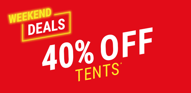 40% OFF ALL TENTS^