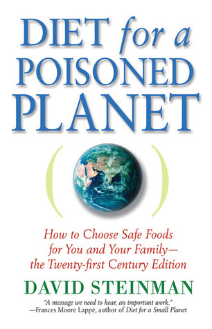 Diet for a Poisoned Planet: How to Choose Safe Foods for You and Your Family - The Twenty-first Century Edition EPUB