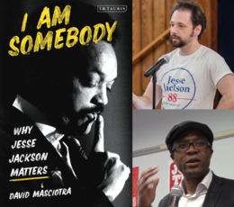 I Am Somebody: Why Jesse Jackson Matters with author David Masciotra
