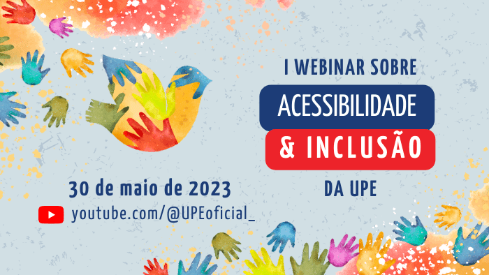 Participe do I Webinar sobre Acessibilidade e Inclusão da UPE