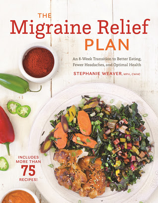 The Migraine Relief Plan: An 8-Week Transition to Better Eating, Fewer Headaches, and Optimal Health EPUB