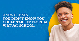 9 New Classes You Didn’t Know You Could Take at Florida Virtual School