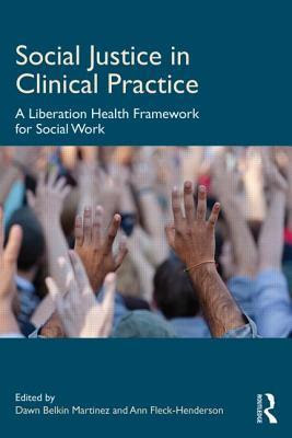 Social Justice in Clinical Practice: A Liberation Health Framework for Social Work EPUB