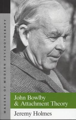 John Bowlby and Attachment Theory EPUB