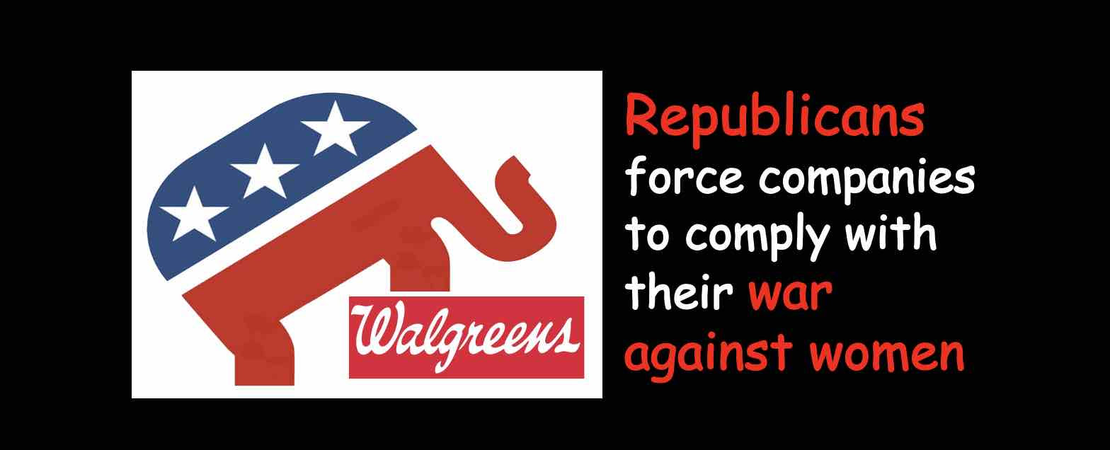 Republicans force companies to comply with their war against women