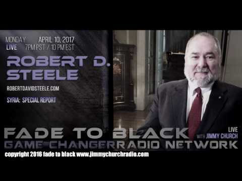 Robert David Steele: The Deep State and More 4.11.17 Robert David Steele: The Deep State and More 4.11.17