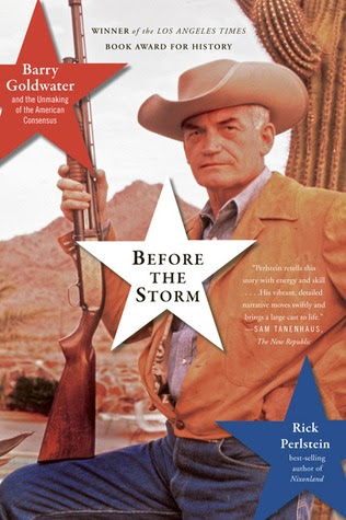 Before the Storm: Barry Goldwater and the Unmaking of the American Consensus EPUB