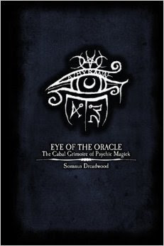 Eye of the Oracle: The Cabal Grimoire of Psychic Magick PDF