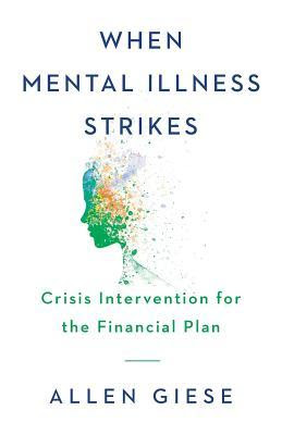 When Mental Illness Strikes: Crisis Intervention for the Financial Plan PDF