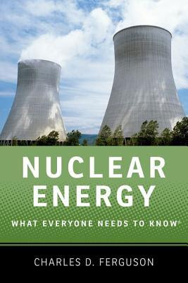 Nuclear Energy: What Everyone Needs to Know(r) PDF